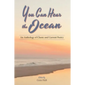 You Can Hear the Ocean: An Anthology of Classic and Current Poetry