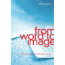 From Word to Image: Storyboarding and the Filmmaking Process