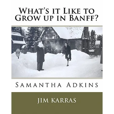 What's it Like to Grow up in Banff?