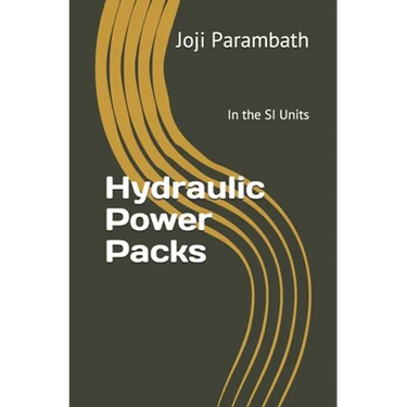 Hydraulic Power Packs: In the SI Units