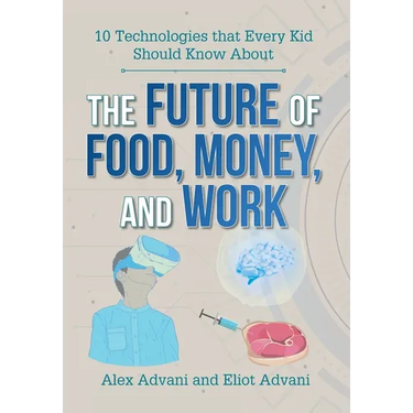 The Future of Food, Money, and Work