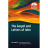 The Gospel and Letters of John, Volume 2: Commentary on the Gospel of John