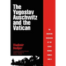 Yugoslav Auschwitz and the Vatican