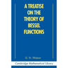 A Treatise on the Theory of Bessel Functions