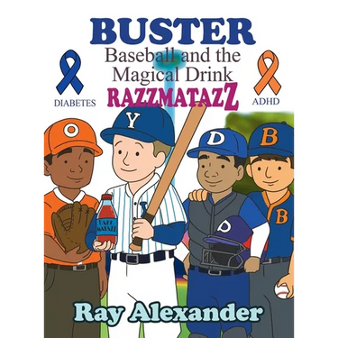 Buster: Baseball and the Magical Drink RAZZMATAZZ