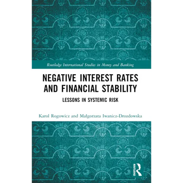 Negative Interest Rates and Financial Stability: Lessons in Systemic Risk