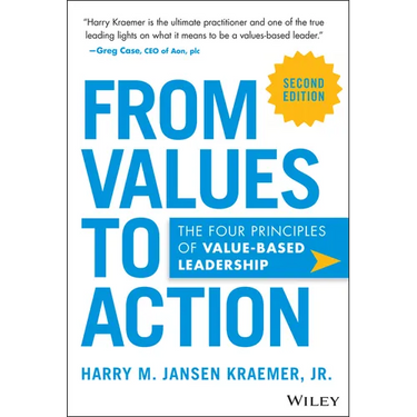 From Values to Action: The Four Principles of Values-Based Leadership