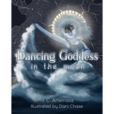 Dancing Goddess in the Moon: A Pagan Children's Tale