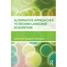 Alternative Approaches to Second Language Acquisition