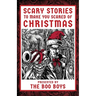 Scary Stories to Make You Scared of Christmas
