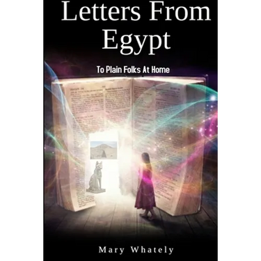 Letters From Egypt: To Plain Folks At Home