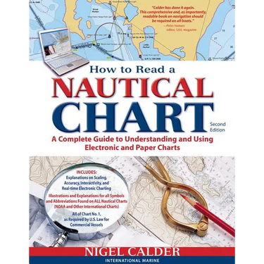 How to Read a Nautical Chart, 2nd Edition (Includes All of Chart #1): A Complete Guide to Using and Understanding Electronic and Paper Charts