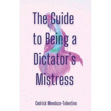 The Guide to Being a Dictator's Mistress