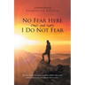No Fear Here and I Do Not Fear