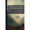 The Complete Works of Sir Walter Scott
