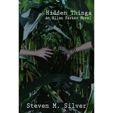Hidden Things: An Ellen Parker Novel
