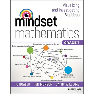 Mindset Mathematics: Visualizing and Investigating Big Ideas, Grade 7