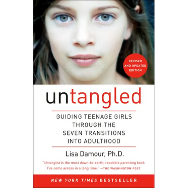 Untangled: Guiding Teenage Girls Through the Seven Transitions Into Adulthood