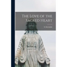 The Love of the Sacred Heart