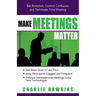 Make Meetings Matter: Ban Boredom, Control Confusion, and Terminate Time Wasting