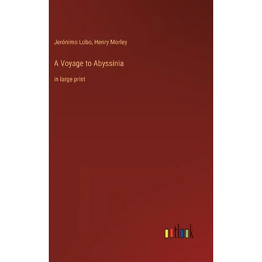 A Voyage to Abyssinia: in large print