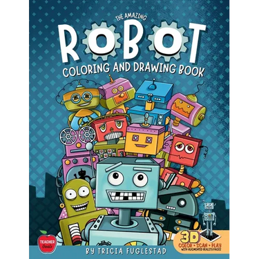 The Amazing Robot Coloring and Drawing Book: Color and Learn How to Draw Robots