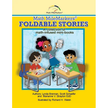 Math MileMarkers(R) Foldable Stories: A collection of math-Infused mini-books
