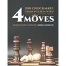 300 Checkmate Chess Puzzles With Four Moves: Winning Chess Exercises