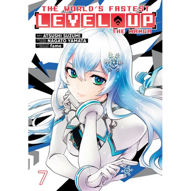 The World's Fastest Level Up (Manga) Vol. 7