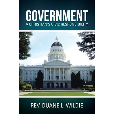 Government: A Christian's Civic Responsibility