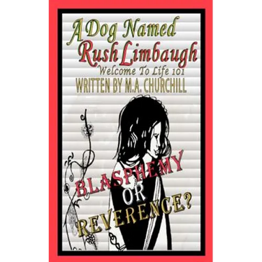 A Dog Named Rush Limbaugh: Welcome To Life 101