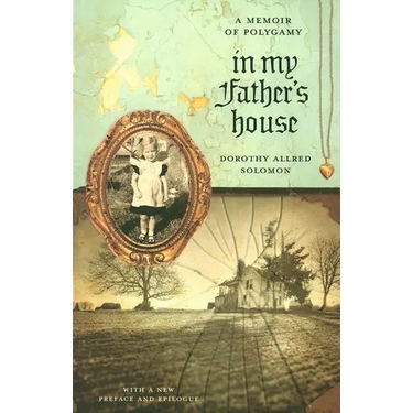 In My Father's House: A Memoir of Polygamy