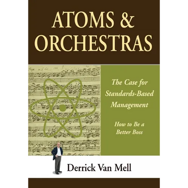 Atoms & Orchestras: The Case for Standards-Based Management