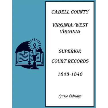 Cabell County, Virginia/West Virginia Superior Court Records, 1843-1848