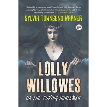 Lolly Willowes or the Loving Huntsman (General Press)