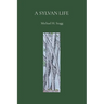 A Sylvan Life - Michael H. Stagg