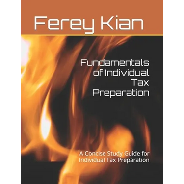 Fundamentals of Individual Tax Preparation: A Concise Study Guide for Individual Tax Preparation