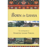 Born in Lhasa