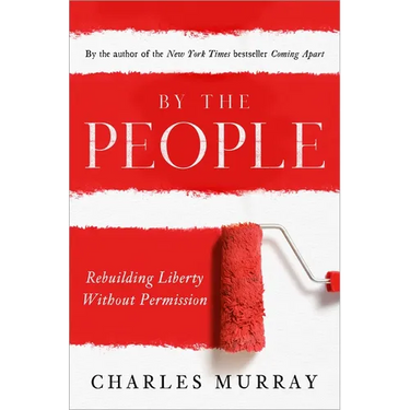 By the People: Rebuilding Liberty Without Permission
