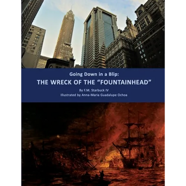 Going Down in a Blip: The Wreck of the "FOUNTAINHEAD"