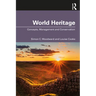 World Heritage: Concepts, Management and Conservation