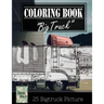 Jumbo Truck Sketch Gray Scale Photo Adult Coloring Book, Mind Relaxation Stress Relief: Just added color to release your stress and power brain and mi