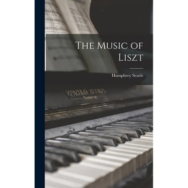 The Music of Liszt