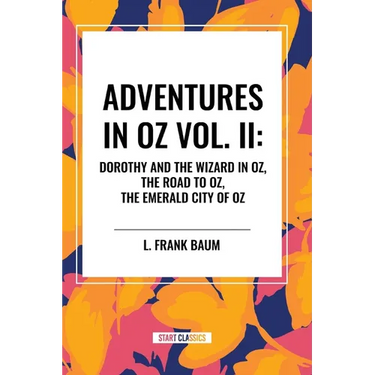 Adventures in Oz: Dorothy and the Wizard in Oz, Vol. II