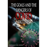 THE GOALS AND THE DANGERS OF COVID VACCINES (Bioéthics)