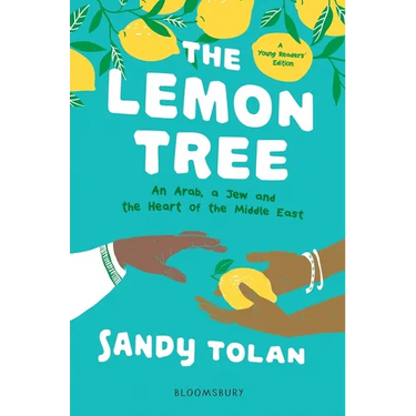 The Lemon Tree (Young Readers' Edition): An Arab, a Jew, and the Heart of the Middle East