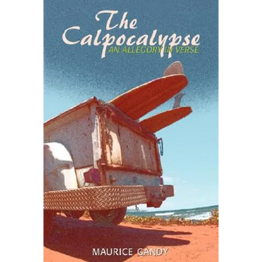 The Calpocalypse: An Allegory in Verse