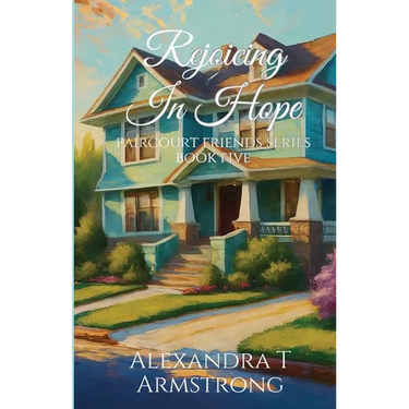 Rejoicing In Hope: Faircourt Friends Series Book Five