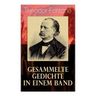 Gesammelte Gedichte in einem Band: Fontanes schönste Gedichte: Nordisches + Verlobung + Lebenswege + Die Geschichte vom kleinen Ei + Das Trauerspiel v