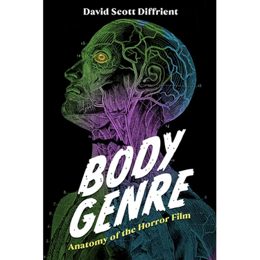 Body Genre: Anatomy of the Horror Film